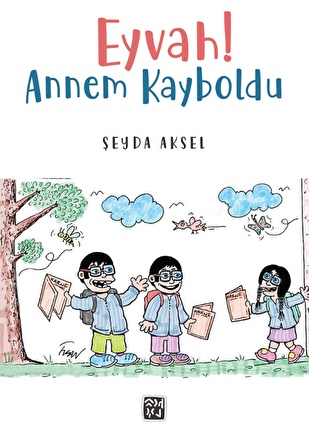 Eyvah! Annem Kayboldu - Şeyda Aksel