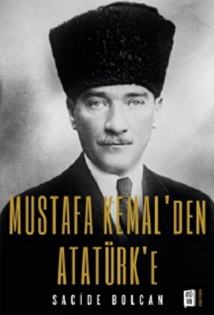 Mustafa Kemal’den Atatürk’e