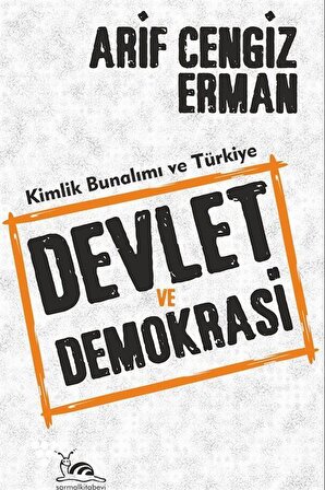 Devlet ve Demokrasi / Arif Cengiz Erman