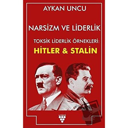 Narsizm ve Liderlik / Urzeni Yayıncılık / Aykan Uncu