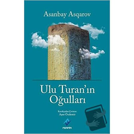 Ulu Turan'ın Oğulları / Ferfir Yayıncılık / Asanbay Asqarov