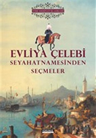 Evliya Çelebi Seyahatnamesinden Seçmeler - Yörünge Yayınları