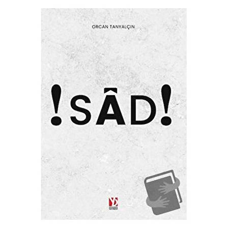 Sad! / Yazardan Direkt Yayınevi / Orcan Tanyalçın