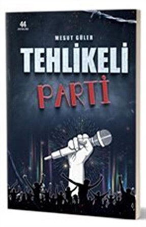 Tehlikeli Parti / Mesut Güler