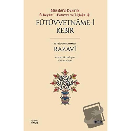 Fütüvvetname i Kebir / İBER / Seyyid Muhammed er Razavi