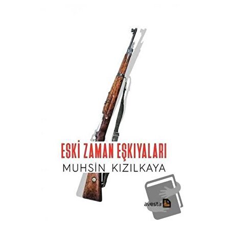 Eski Zaman Eşkıyaları / Avesta Yayınları / Muhsin Kızılkaya