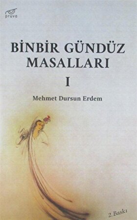 Binbir Gündüz Masalları (Cilt 1) / Mehmet Dursun Erdem