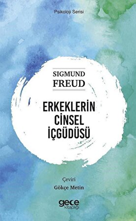 Erkeklerin Cinsel İçgüdüsü / Sigmund Freud
