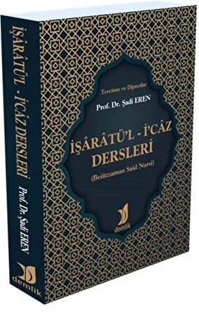 İşaratü'l İ'caz Dersleri (Beiüzzaman Said Nursî) / Prof. Dr. Şadi Eren