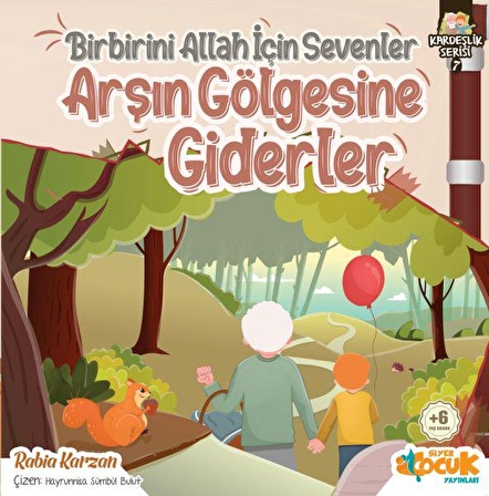 Birbirini Allah İçin Sevenler Arşın Gölgesine Giderler - Kardeşlik Serisi 7