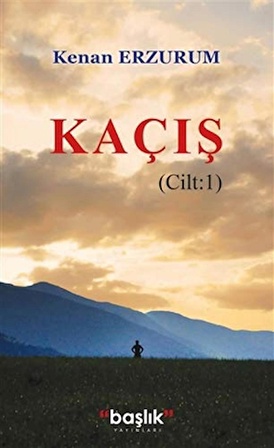 Kaçış Cilt: 1