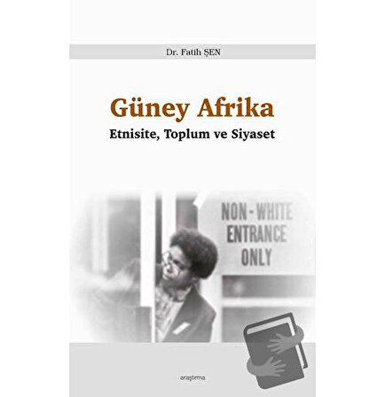 Güney Afrika   Etnisite, Toplum ve Siyaset / Araştırma Yayınları / Fatih Şen
