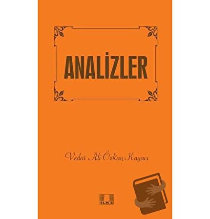 Analizler / İlke Yayıncılık / Vedat Ali Özkan Kayacı
