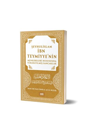 Şeyhulislam Ibn Teymiyye'nin Menkıbeleri Hususunda Yükseltilmiş Sancaklar