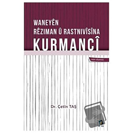 Waneyen Reziman u Rastnivisina Kurmanci / Dara Yayınları / Çetin Taş
