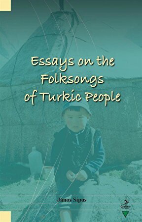 Essays on the Folksongs of Turkic People / Janos Sipos