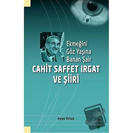 Ekmeğini Göz Yaşına Banan Şair / Grafiker Yayınları / Ayşe Ertuş