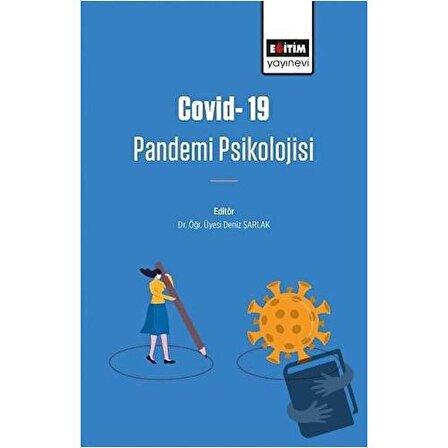 Covid 19 Pandemi Psikolojisi / Eğitim Yayınevi   Bilimsel Eserler / Deniz Şarlak