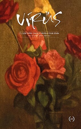 Virüs Üç Aylık Kültür Sanat ve Edebiyat Dergisi Sayı: 10 Ocak - Şubat - Mart 2022