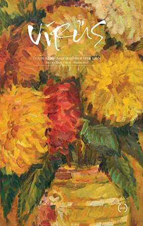 Virüs - Üç Aylık Kültür, Sanat ve Edebiyat Ortak Kitabı Sayı- 11 (Nisan – Mayıs – Haziran 2022)