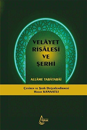 Velayet Risalesi ve Şerhi / Allame Muhammed Hüseyin Tabatabai