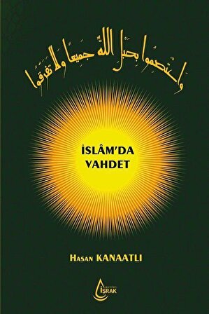 İslam'da Vahdet / Hasan Kanaatlı