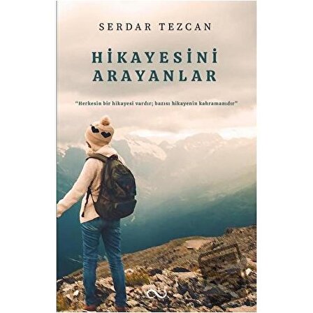 Hikayesini Arayanlar / Bengisu Yayınları / Serdar Tezcan
