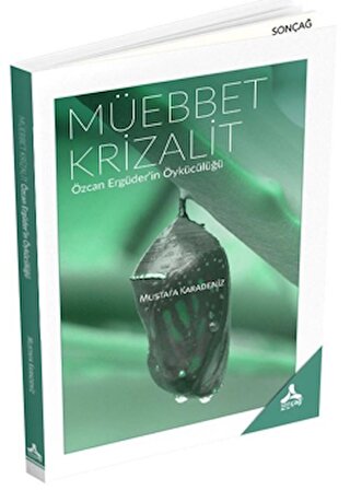 Müebbet Krizalit - Özcan Ergüder'in Öykücülüğü