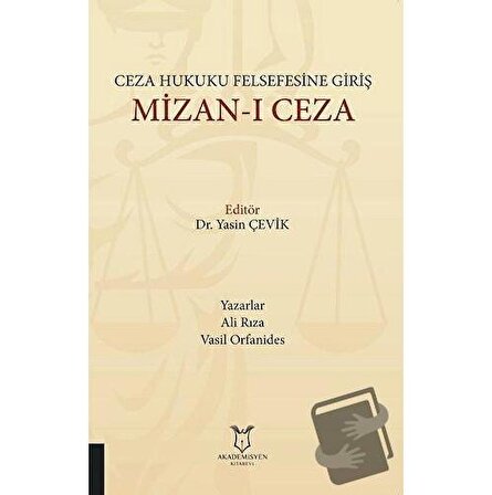 Ceza Hukuku Felsefesine Giriş Mizan ı Ceza / Akademisyen Kitabevi / Ali Rıza,Vasil