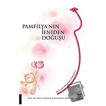 Pamfilya’nın Yeniden Doğuşu / Akademisyen Kitabevi / Muharrem Erdoğan,Orhan Derman