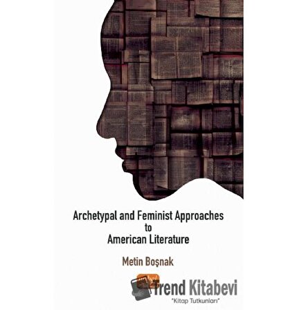Archetypal and Feminist Approaches to American Literature