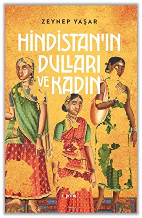 Hindistanın Dulları ve Kadın - Zeynep Yaşar - Kopernik Kitap