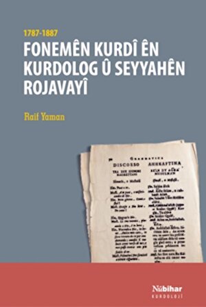 Fonemen Kurdi en Kurdolog u Seyyahen Rojavayi (1787-1887)