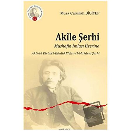 Akile Şerhi / Ankara Okulu Yayınları / Musa Carullah Bigiyef