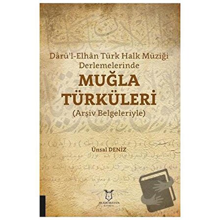 Darü’l Elhan Türk Halk Müziği Derlemelerinde Muğla Türküleri / Akademisyen