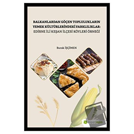 Balkanlardan Göçen Toplulukların Yemek Kültürlerindeki Farklılıklar: Edirne İli