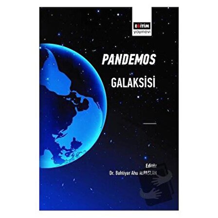 Pandemos Galaksisi / Eğitim Yayınevi   Bilimsel Eserler / Bahtiyar Ahu Alpaslan