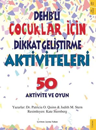 DEHB’li Çocuklar İçin Dikkat Geliştirme Aktiviteleri - Patricia O. Quinn - Sola Kidz