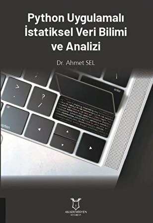 Python Uygulamalı İstatiksel Veri Bilimi ve Analizi / Ahmet Sel