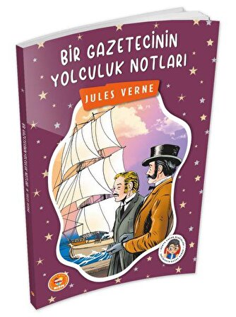 Bir Gazetecinin Yolculuk Notları - Jules Verne - Biom (Çocuk Klasikleri)
