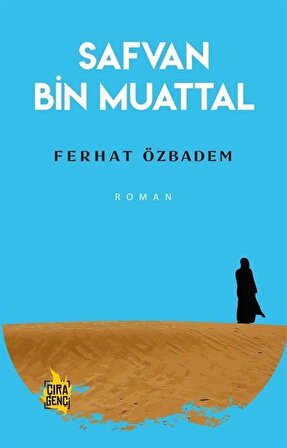 Safvan Bin Muattal / Ferhat Özbadem