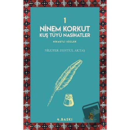 Ninem Korkut Kuş Tüyü Nasihatler 1 / Çıra Yayınları / Nilüfer Zontul Aktaş
