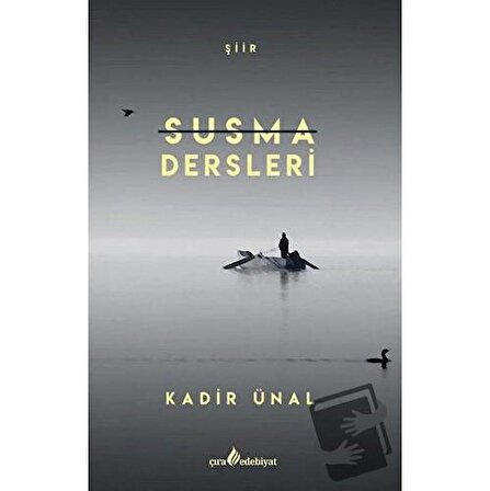 Susma Dersleri / Çıra Yayınları / Kadir Ünal