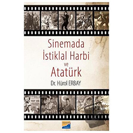 Sinemada İstiklal Harbi ve Atatürk / Siyasal Kitabevi / Hürol Erbay