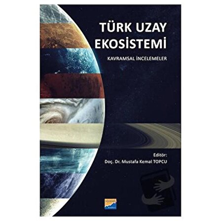 Türk Uzay Ekosistemi / Siyasal Kitabevi / Kolektif