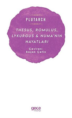 Thesus, Romulus, Lykurgus & Numa'nın Hayatları / Plutarch