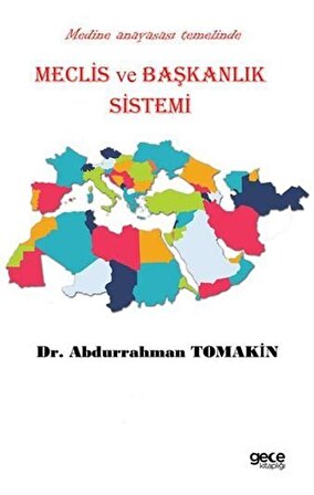Meclis Ve Başkanlık Sistemi / Dr. Abdurrahman Tomakin