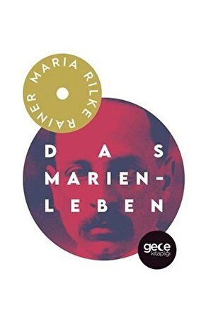 Das Marien-Leben / Rainer Maria Rilke