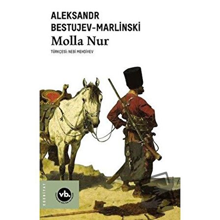 Molla Nur / Vakıfbank Kültür Yayınları / Aleksandr Bestujev Marlinski