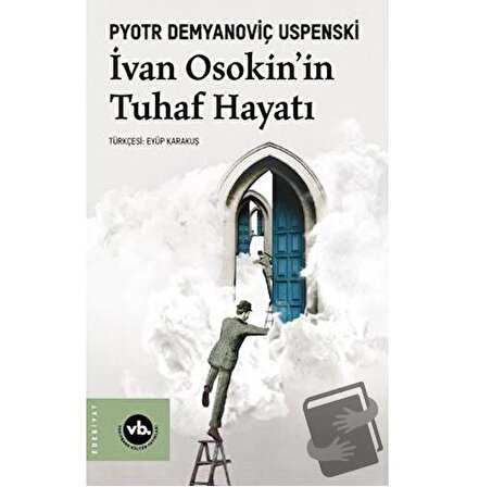 İvan Osakin’in Tuhaf Hayatı / Vakıfbank Kültür Yayınları / Pyotr Demyanoviç